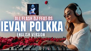 Ievan Polkka english All Flash DJ featDS [upl. by Ilac774]