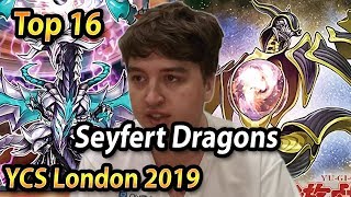 Top 16 Seyfert Dragons YuGiOh DECK PROFILE  YCS London 2019 [upl. by Ennybor]