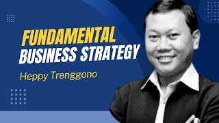 Fundamental Business Strategy  Dr HC Ir H Heppy Trenggono MKom  Zahir Business Conference 1 [upl. by Nithsa]