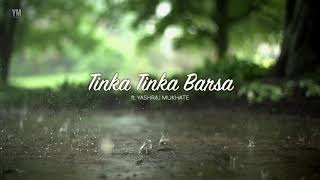 Tinka Tinka Barsa ft Yashraj Mukhate  The Rain Song  This Monsoon [upl. by Tibbetts]