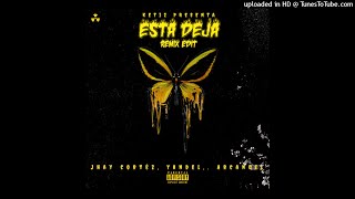 Jhay Cortéz  Está Dejá Remix Edit Ft Yandel Arcangel [upl. by Zasuwa]