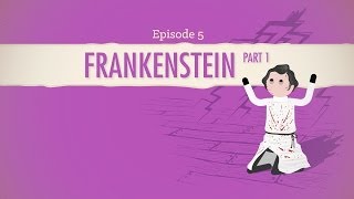 Dont Reanimate Corpses Frankenstein Part 1 Crash Course Literature 205 [upl. by Arbmik731]