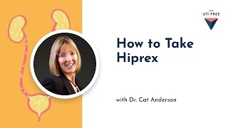 How to take Hiprex Dr Cat Anderson Part 2 [upl. by Weinshienk]