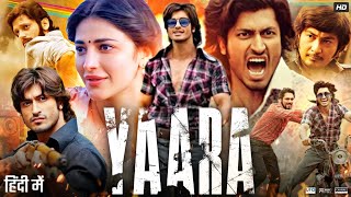 Yaara Full Movie  Vidyut Jammwal  Shruti Haasan  Amit Sadh  Review amp Fact [upl. by Otrebogir]