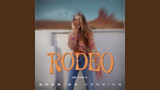 Rodeo Sped Up Version [upl. by Lucic203]