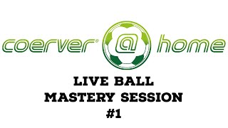 At Home  Ball Mastery Live Series 1 [upl. by Anifled]