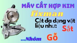 Máy Cắt Đa Năng Lưỡi Hợp Kim Fixman thương hiệu Quốc Tế  Điện máy evi thủ đức [upl. by Kcirad]