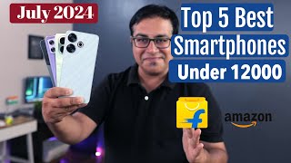 Top 5 Best 5G Phones Under 12000 in July 2024 I गलती मत करना Under 12k [upl. by Adnahc]