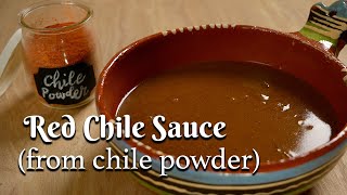 HOW TO MAKE RED CHILE SAUCE FROM CHILE POWDER Easy Versatile Recipe Ready in Minutes [upl. by Aurelie201]