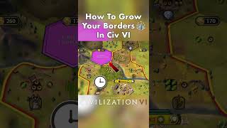 Civ VI  How To Grow Your Borders gaming civ6 civ civilization civilization6 [upl. by Yelnet]