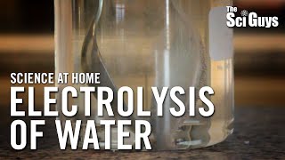 The Sci Guys Science at Home  SE1  EP1 Electrolysis of Water [upl. by Silverts]