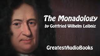 THE MONADOLOGY by Gottfried Wilhelm Leibniz  FULL AudioBook  Greatest AudioBooks [upl. by Nahtaoj250]