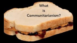 What is Communitarianism [upl. by Giralda]