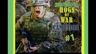 Hogs of War Campaign  Mission 1The War Foundation [upl. by Anirtap]