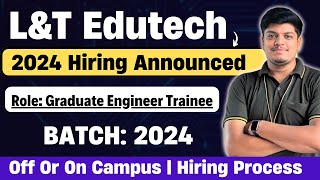 LampT 2024 Hiring Announced  Graduate Engineer Trainee  Off or On Campus  Hiring Process 2024 [upl. by Anavoig]