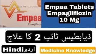 Empaa Tablets Empagliflozin 10 Mg Uses Side Effects UrduHindi By Medicine Knowledge [upl. by Halilad]