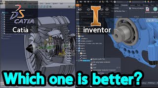 CATIA or Inventor  Which one is Better [upl. by Dorothy]