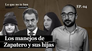 Lo que no te han contado de los negocios de Zapatero y sus hijas [upl. by Clea]