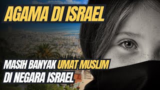 AGAMA DI ISRAEL DAN JUMLAH PENGANUT ISLAM JADI AGAMA TERBESAR KEDUA [upl. by Aisats]