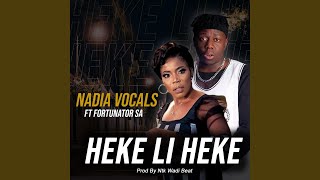 HEKE LI HEKE feat FORTUNATOR SA amp Ntk wadi beat [upl. by Eahcim]