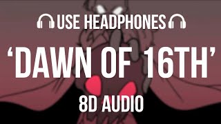 Dawn of 16th From SadIst Animation 8D AUDIO  2WEI  Hit The Road Jack Dream SMP [upl. by Fanchet579]