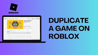 How to Duplicate a Game on Roblox Quick amp Easy [upl. by Genvieve212]