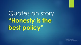 Honesty is the best policy Story Quotations  Quotations for story  quotHonesty is the best policyquot [upl. by Sunev912]