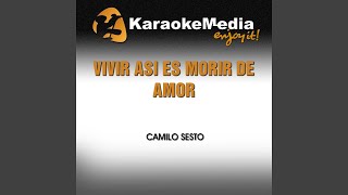 Vivir Asi Es Morir De Amor Karaoke Version In The Style Of Camilo Sesto [upl. by Nonnahs]