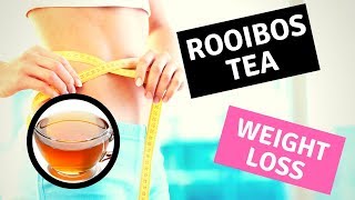 Rooibos Tea Weight Loss  Red Tea That Helps You Lose Weight [upl. by Cirdet]