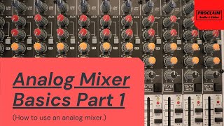 Analog Mixer Basics How to Use An Analog Mixer [upl. by Vikky]