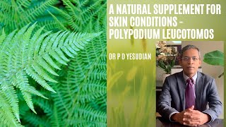 A natural supplement for the skin  Polypodium leucotomos [upl. by Ada]