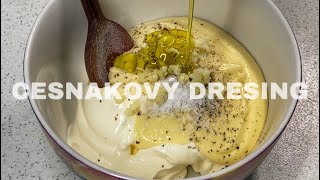 CESNAKOVÝ DRESING 🧄 RECEPT NA VÝBORNÝ CESNAKOVÝ DRESING [upl. by Neile317]