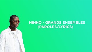 Ninho  Grands Ensembles ParolesLyrics [upl. by Eirrod]