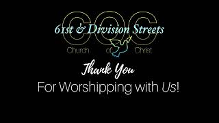 61st amp Division Streets Church of Christ Worship Services [upl. by Ylsel]