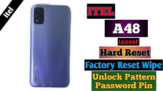 itel A48 L6006F Hard Reset Factory Reset Wipe Unlock Pattern Password Pin [upl. by Iaras]