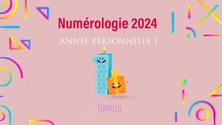 Numérologie 2024 Année personnelle 1 [upl. by Bannasch512]