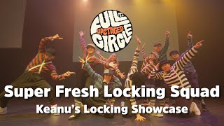 28 Super Fresh Locking Squad  Keanus Locking Showcase  UPstaged 2024 Full Circle [upl. by Guarino832]