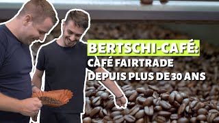 BertschiCafé et Fairtrade Max Havelaar  un lien de longue date [upl. by Gretna]