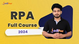 RPA Full Course 2024  Robotic Process Automation Full Course  RPA UiPath Tutorial  Intellipaat [upl. by Thisbe]