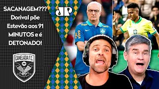 quotPOR É UMA PALHAÇADA O Dorival BOTOU o Estevão pra JOGAR SÓ 3 MINUTOS na Seleção Brasileiraquot [upl. by Drawd]