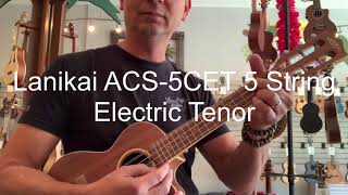 Lanikai ACS5CET Electric Tenor Ukulele DemoReview at Aloha City Ukes [upl. by Carrillo]