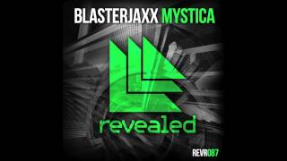 Blasterjaxx  Mystica Original mix [upl. by Julietta]