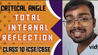 CRITICAL angle TOTAL INTERNAL REFLECTION  prism Ray digPhysicsWallah class 10 ICSECBSE [upl. by Branen176]