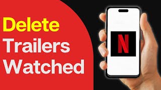 How To Delete Trailers Watched On Netflix [upl. by Leoline]