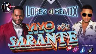 Yiyo Sarante Mix Dj Lopez Remix [upl. by Ron]