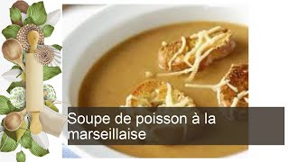 Soupe de poisson à la marseillaise [upl. by Ynneb603]