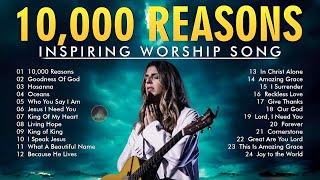 🔥Divine Worship Marathon 2024🔥  Unstoppable Gospel Hits  10000 Reasons [upl. by Musetta]