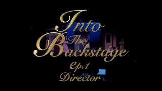 Into the Backstage Ep1 [upl. by Red]