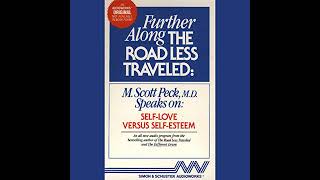 Further Along the Road Less Traveled Self Love v SelfEsteem Audiobook by M Scott Peck [upl. by Pero765]