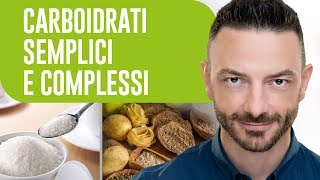 CARBOIDRATI SEMPLICI E COMPLESSI  Domande al nutrizionista [upl. by Reace346]